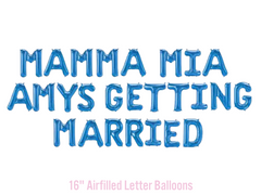 Blue balloon letters spelling 'Mamma Mia Amy's Getting Married' on a white background.