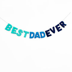 Best Dad Ever Felt Banner - Pretty Day