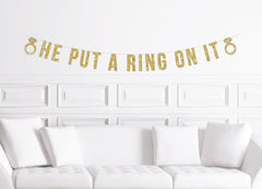 He Put a Ring On It Banner/ Gold Glitter Party Sign with Rings / Bridal Shower / Bachelorette Party Banner /  Engagement Party Decorations