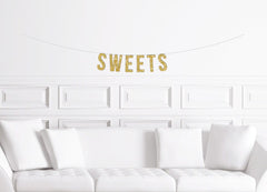 Sweets Banner / Gold Glitter Dessert Table Sign / Bridal Shower Banner/ Wedding Candy Bar Banner /  Sweets Table