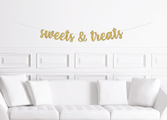 Sweets & Treats Cursive Banner / Gold Script Glitter Dessert Table Sign / Bridal Shower Banner/ Wedding Candy Bar Banner /  Sweets Table