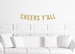 Cheers Y'all Banner / Gold Glitter Party Banner / Country Western Banner/ Bachelorette Party Banner / Girls Weekend Decoration / Decor - Pretty Day