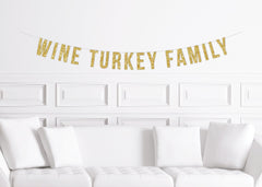 Wine, Turkey, Family Thanksgiving Dinner Celebration Banner, Decor, Decorations WTF Friendsgiving - Pretty Day