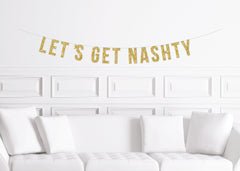 Nashville Bachelorette Party Decorations, Let's Get Nashty Banner, Decor Sign, Nash ty - Pretty Day