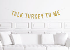 Talk Turkey To Me Thanksgiving Banner - Pretty Day