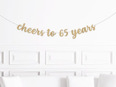 Cheers To 65 Years Banner, 65th Birthday Decorations, Sixty Fifth Birthday Sign, Decor for a 65 year Olds Birthday Man Woman Party Supplies - Pretty Day
