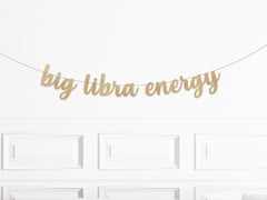 Big Libra Energy Banner, Zodiac Birthday Party Decorations, Astrology Birthday Banner, October Birthday Banner, September Birthday Banner