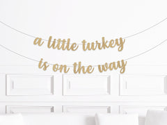 Thanksgiving Baby Shower Decorations, A Little Turkey is On The Way Banner, Fall Baby Shower Decor, Thanks Giving BabyShower Sign Supplies - Pretty Day