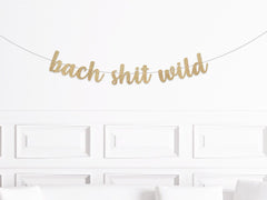 Bach Shit Wild Banner, Camping Bachelorette Party Banner, Camp Bachelorette, Cabin Bachelorette Decorations, Camping Bach Decor, Wilderness - Pretty Day