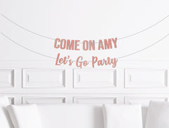 Come On Name Let's Go Party Banner, Girl's Birthday Decorations, Doll Birthday Decor, Pink Bachelorette Decorations - Pretty Day