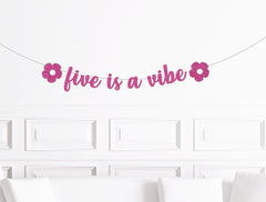 Five is a Vibe Banner, 5 is a Vibe Birthday Party Decorations, Boho Hippy Style 70's Party Decor, Festival Groovy Party Supplies Girl - Pretty Day