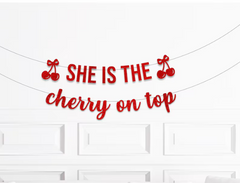 She is the Cherry On Top Party Banner - Pretty Day