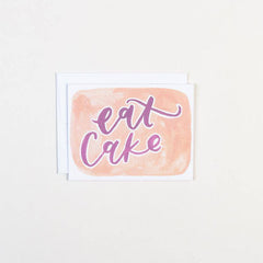 Eat Cake Greeting Card - Paper Heart Calligraphy - Pretty Day
