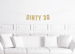 Dirty 30 Glitter Banner for a 30th Birthday - Pretty Day