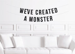 Halloween Baby Shower Decorations, We've Created a Monster Sign - Pretty Day