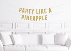 Party Like a Pineapple Birthday Banner - Pretty Day