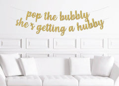 Pop The Bubbly, She's Getting a Hubby Cursive Bridal Shower Banner - Pretty Day