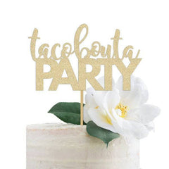 Taco Bout a Party Cake Topper - Pretty Day