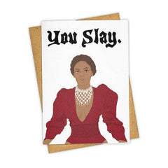 You Slay Beyonce Greeting Card - Tay Ham S5170 - Pretty Day
