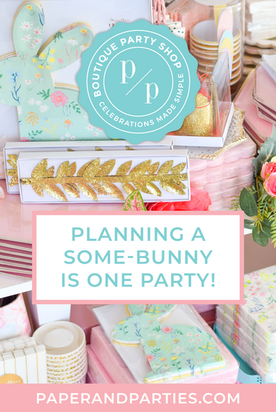 Planning A Some-Bunny Is One Party!