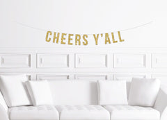 Cheers Y&#39;all Banner / Gold Glitter Party Banner  / Country Western Banner/ Bachelorette Party Banner /  Girls Weekend Decoration / Decor - Pretty Day