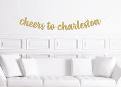 Cheers to Charleston Party Banner, Charleston Bachelorette Party Decorations