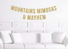 Cabin Bachelorette Decoration, Mountains, Mimosas and Mayhem Banner Gold - Pretty Day