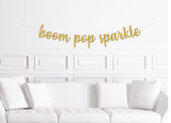 Boom Pop Sparkle, 4th of July Cursive Banner, First Birthday Banner, Fireworks - Pretty Day