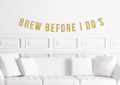 Brews Before I Do's Brewery Beer Themed Bachelorette Party Banner Decoration Decor - Pretty Day