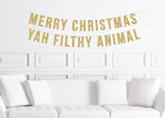Merry Christmas Yah Filthy Animal Banner, Funny Christmas Party Sign, Decorations for an Ugly Sweater Party