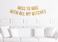 Halloween Bachelorette Party Decoration, Miss to Misses With All My Witches Banner, Halloween Girl's Night Decor - Pretty Day