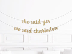 Charleston Bachelorette Party Decorations, She Said Yes, We Said Charleston Banner, King Street Bachelorette Party Decor