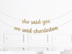 Charleston Bachelorette Party Decorations, She Said Yes, We Said Charleston Banner, King Street Bachelorette Party Decor - Pretty Day