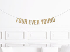4th Birthday Decorations, Four Ever Young Banner, 4th Birthday Decor, 4th Birthday Party Supplies, Four Ever Banner, Fourth Birthday Banner - Pretty Day