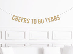 Cheers to 90 Years Banner, 90th Birthday Decorations, Ninetieth Birthday Sign, Decor for a 90 year Olds Birthday Man Woman Party Supplies