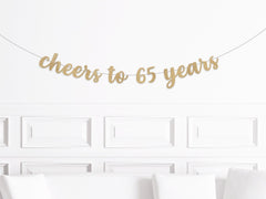 Cheers To 65 Years Banner, 65th Birthday Decorations,  Sixty Fifth Birthday Sign, Decor for a 65 year Olds Birthday Man Woman Party Supplies - Pretty Day