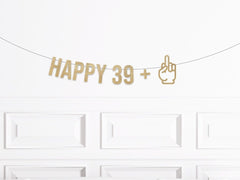 39 Plus Middle Finger Birthday Banner, Funny Middle Finger 40th Birthday Decorations, Man Woman Fortieth Birthday Decor, Thirty Nine Plus 1 - Pretty Day