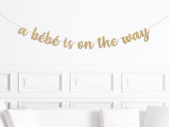 A Bebe is On The Way Banner, Baby Shower Decorations, French, En Francais, Bébé Is On The Way Sign - Pretty Day