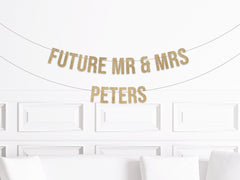 Custom Future Mr & Mrs Banner, Engagement Party Decorations, Engagement Decor, Personalized Rehearsal Dinner Sign, Engaged - Pretty Day