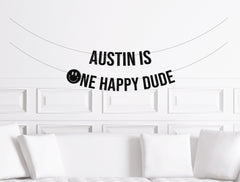 Custom One Happy Dude Banner, One Happy Dude Decorations, Boys 1st Birthday Theme, Smiley First Birthday Boy, Personalized Customized Name - Pretty Day