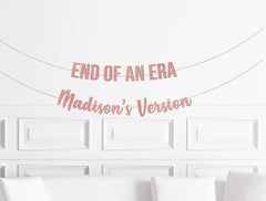 End of An Era Name's Version Banner, Birthday Era Decorations, Bachelorette Era Decor, Party Supplies - Pretty Day