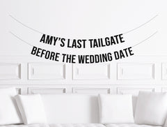 Football Theme Bachelorette Party Decorations, Custom Last Tailgate Before the Wedding Date Banner, Tailgate Bach, Foot Ball Decorations