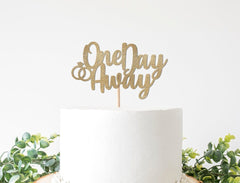 Rehearsal Dinner Cake Topper, One Day Away Cake Sign, Rehearsal Dinner Decorations, Prewedding Event Decor, Tomorrow We Do - Pretty Day