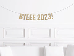 Byeee 2023, Funny New Years Party Banner,  New Years Eve Decorations 2024