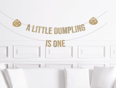 A Little Dumpling First Birthday Decorations, A Little Dumpling is One Banner, Dumpling Theme Party Decor Supplies Sign