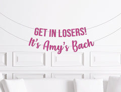 Mean Girls Bachelorette Party Decor, Get in Losers Theme Decorations, Party Supplies, Bach Party Banner Sign - Pretty Day