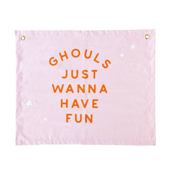 Ghoul Gang "Ghouls Just Want To Have Fun" Canvas Banner - Pretty Day