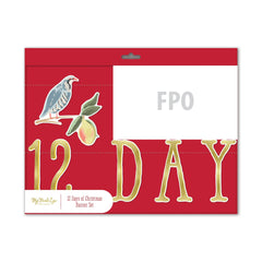 My Mind’s Eye - PRESALE SHIPPING MID OCTOBER - DAY1002 - 12 Days Of Christmas Banner Set - Pretty Day