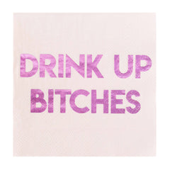 Drink Up Bitches -Cocktail Napkins - 20 Pk. S9196 - Pretty Day