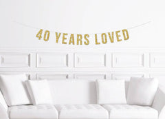 40 Years Loved Banner - Pretty Day